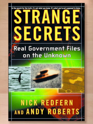 Strange Secrets: Real Government Files on the Unknown by Nick Redfern (2003 PB)