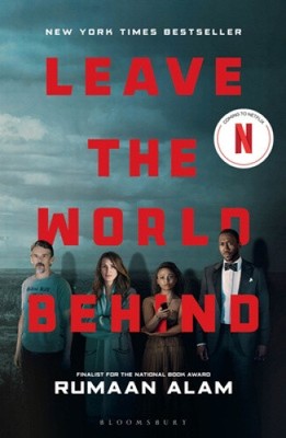 Leave the World Behind. Film Tie-In by Alam, Rumaan