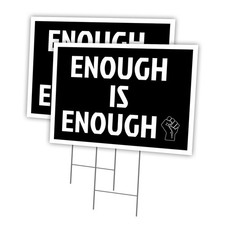 Black Lives Matter Enough Is Enough Yard Sign outdoor plastic coroplast window