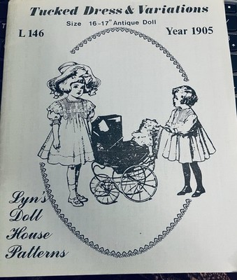 1905 Tucked Dress & Variations by Lyn`s Doll House Patterns #L146 SZ 16-17 Dolls