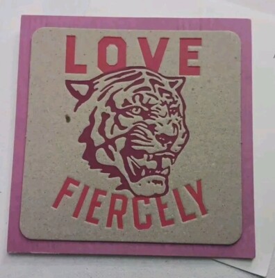 Greeting Card & Envelope ~ LOVE FIERCELY Tiger ~ ''You Bring Out The Wild In Me''