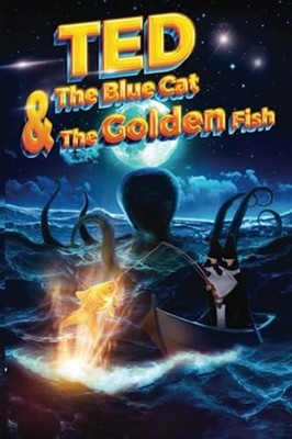 Ted The Blue Cat And The Golden Fish The Wonder Story O -  NEW ABDERRAHIM. ESS 2