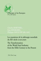 les Mutations De La SidéRurgie Mondiale Du Xxe SièCle à Nos Jours / The...
