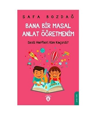 Bana Bir Masal Anlat Ögretmenim, Safa Bozdag