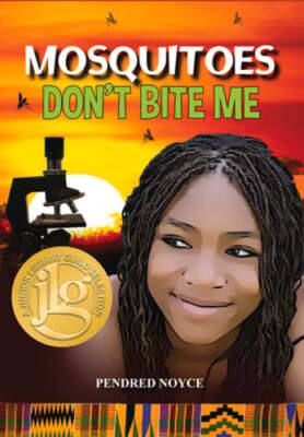 Mosquitoes Don't Bite Me by Pendred Noyce: Used