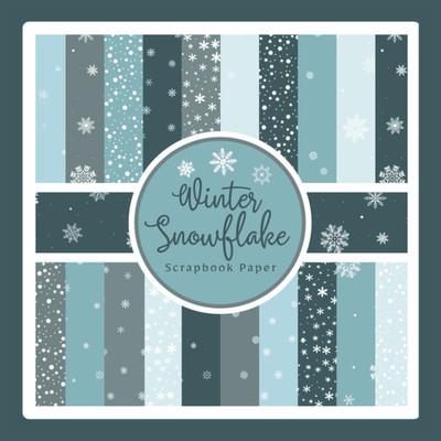 Winter Snowflake Scrapbook Paper: Blue and White Snow Pattern Ephemera Craft Pap