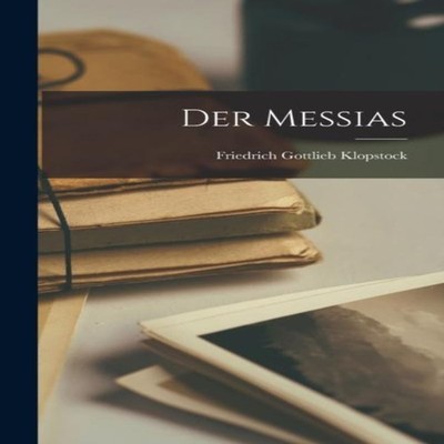 Der Messias Friedrich Gottlieb Klopstock Hardcover Creative Media