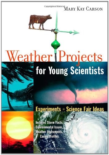 Weather Projects for Young Scientists: Experiments and Science F