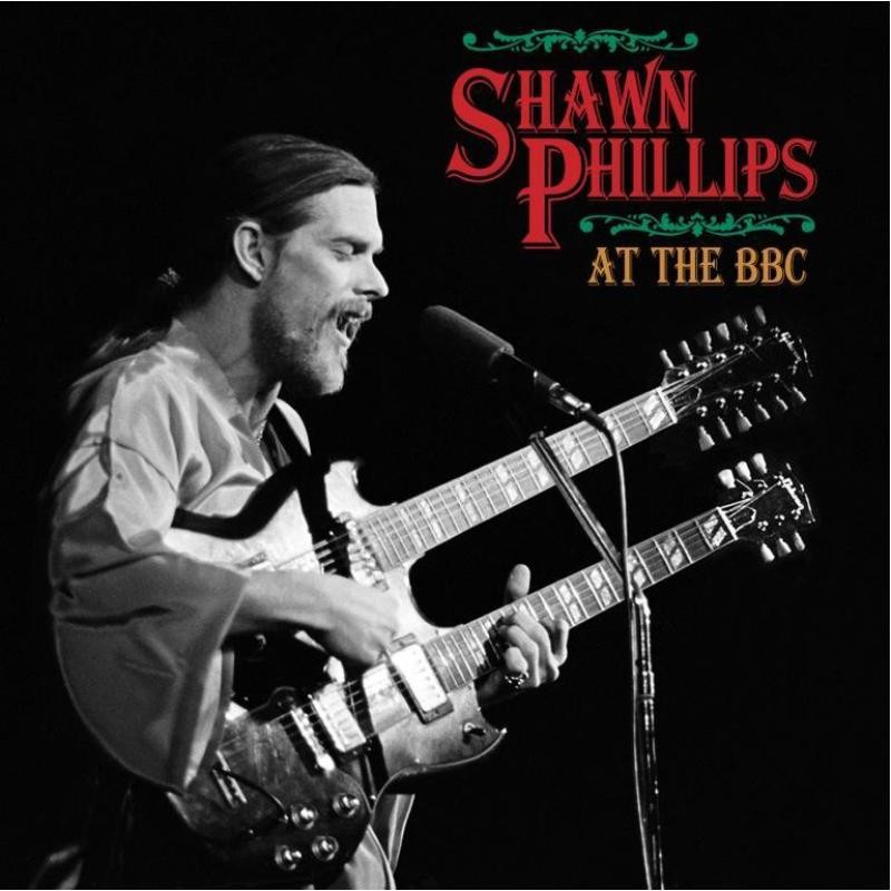 Shawn Phillips Shawn Phillips At the Bbc CD HUX102 NEW