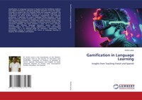Gamification In Language Learning Insights From Teaching French And Spanish Buch
