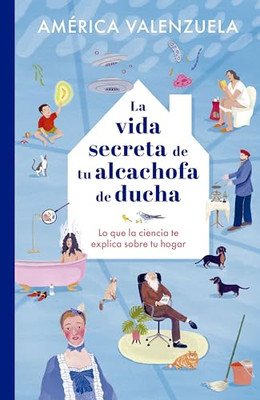 La vida secreta de tu  alcachofa de ducha: Lo que  la c - Spanish Language Paper