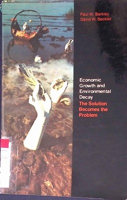 Economic Growth and Environmental Decay: The Solution Becomes the Problem. The H