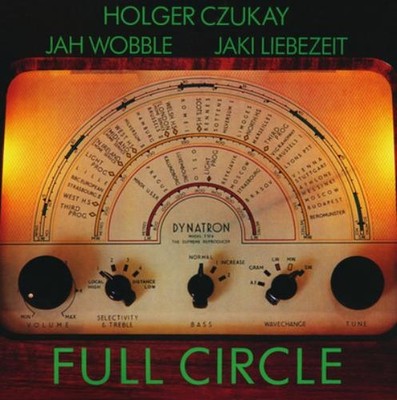 Holger Czukay/Jaki Liebezeit/Jah Wobble Full Circle (Vinyl) 12'' Album