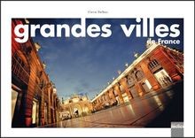 Grandes villes de France von Claire Delbos | Buch | Zustand sehr gut