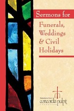 Sermons for Funerals, Weddings, & C..., Concordia Pulpi