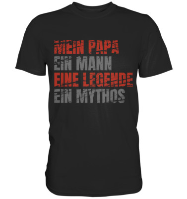 Mein Papa Ein Mann Eine Legende Ein Mythos T-Shirt | Lustiges Geschenk Vatertag