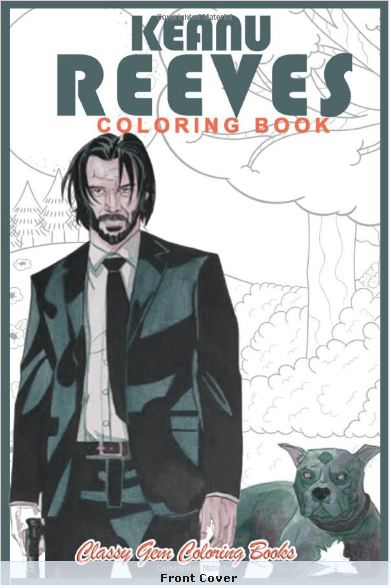 KEANU REEVES COLORING BOOK John Wick Coloring Pages Ideal Adult 