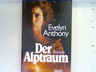 Der Alptraum. Bd. 11603 : Allgemeine Reihe Anthony, Evelyn: