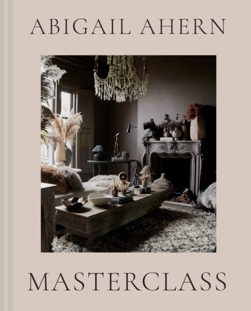 Masterclass by Abigail Ahern (Hardback Book)