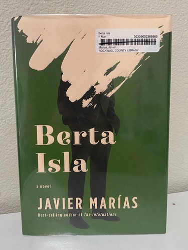 Berta Isla : A Novel by Javier Marías (2019, Hardcover) - 1st American Edition