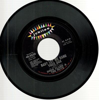 Doug Clark & The Nuts: Baby Let Me Bang Your Box  - Part 1 & 2, 7 in Record 