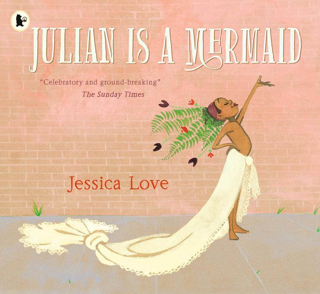 Thumbnail - Julian Is A Mermaid | Jessica Love | 2019 | Englisch