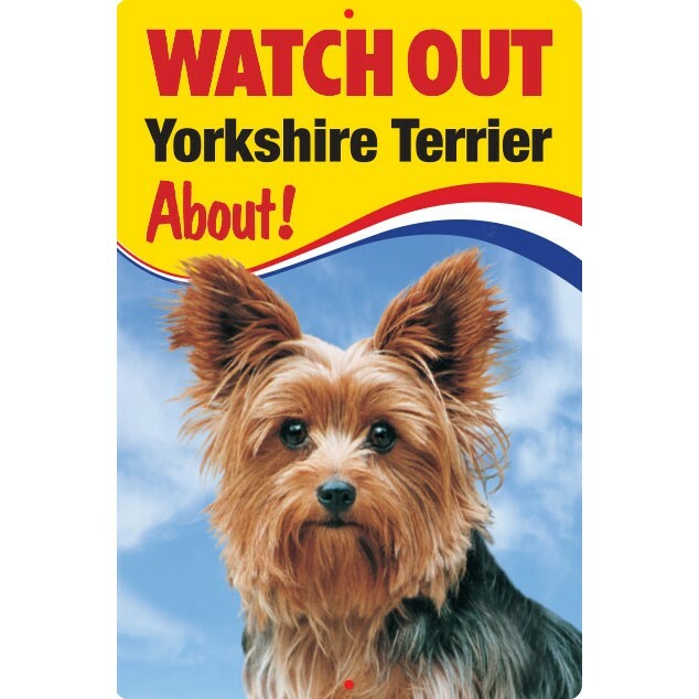 Yorkshire Terrier Watch Out Yorkie About Dog security sign Dogs signs Yorkies