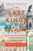 The Last Kings Of Shanghai, Jonathan Kaufman