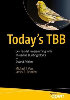 Today's TBB: C++ Parallel Programming with Threading Building Blocks by Michael