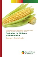 Carlos Augusto De Carvalho Mendes (U. A.) | Da Palha De Milho à Nanocelulose
