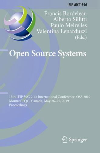 Open Source Systems : 15th Ifip Wg 2.13 International Conference, Oss ...