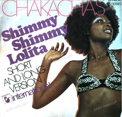 Chakachas - Shimmy Shimmy Lolita 7in (VG/VG) .