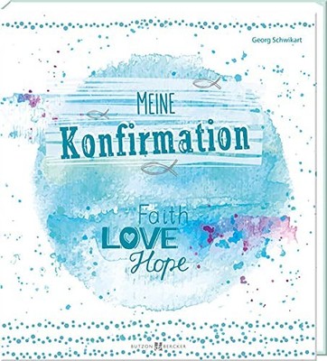 Georg Schwikart Meine Konfirmation: Faith, Love, Hope (Hardback) (UK IMPORT)