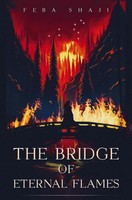 Feba Shaji | The Bridge Of Eternal Flames | Taschenbuch | Englisch (2025)
