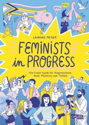 Feminists in Progress Ein Comic-Guide für Empowerment, Body Positivity und Vielf