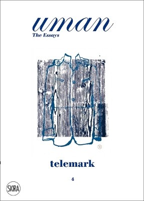 Uman: The Essays 4: Telemark By Markus Ebner - New Copy - 9788857207810