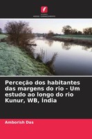 PerceçãO Dos Habitantes Das Margens Do Rio - Um Estudo Ao Longo Do Rio Kunur,...