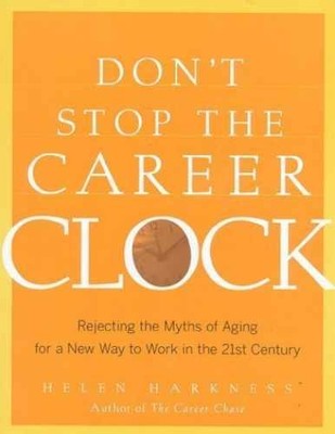 Don't Stop the Career Clock: - Paperback, by Harkness Helen - Acceptable