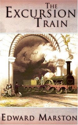 THE EXCURSION TRAIN (THE RAILWAY DETECTIVE SERIES) By Edward Marston - Hardcover