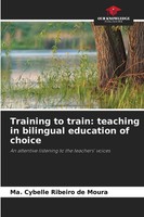 Ma. Cybelle Ribeiro De Moura | Training To Train: Teaching In Bilingual...