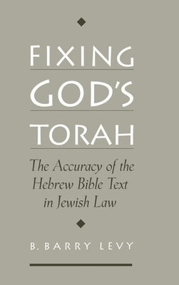 B. Barry Levy | Fixing God's Torah | Buch | Englisch (2001) | Gebunden