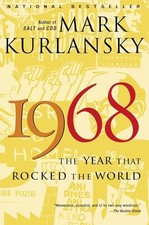 Image of 1968: The Year That Rocked the World by Mark Kurlansky 9780345455826 NEW