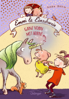 EMMI UND EINSCHWEIN 3: Ganz vorn mit Horn!  °    UNGELESEN ° von Anna Böhm ° 