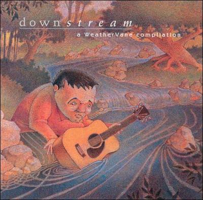 Downstream: A Weathervane Compilation by Various Artists (CD, Dec-1998,...