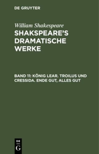 König Lear. Troilus Und Cressida. Ende Gut, Alles Gut 6750