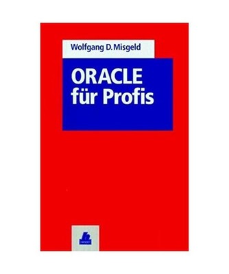 ORACLE für Profis, Misgeld, Wolfgang D