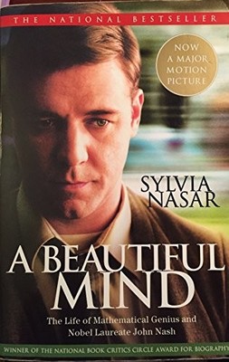 A Beautiful Mind: The Life of Mathematical Genius and Nobel Laureate John Nash