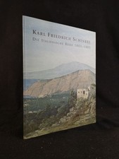 Karl Friedrich Schinkel,  Die italienische Reise 1803 - 1805 : eine Studio-Ausst