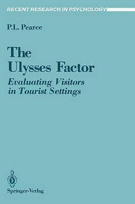 The Ulysses Factor: Evaluating Visitors in Tourist Settings (Recent Research in