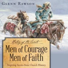 Men of Courage Men of Faith - Audio CD By Glenn Rawson - VERY GOOD